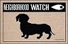 FUNNY DOORMAT - NEIGHBOR WATCH DACHSHUND