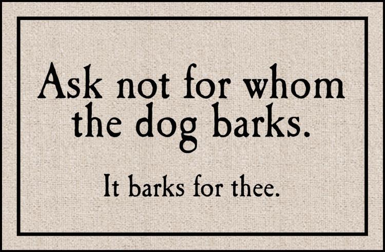 For Whom the Dog Barks Olefin Doormat