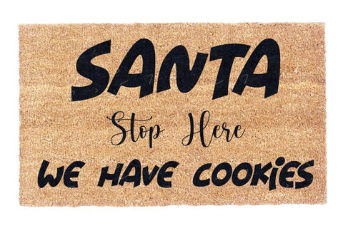 Santa Stop Here We Have Cookies