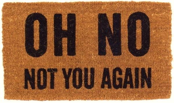 Oh No Not You Again Vinyl Coir Doormat