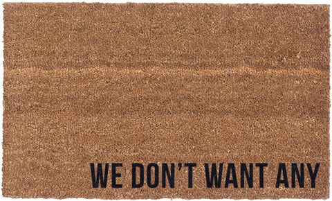 We Don't Want Any Vinyl Coir Doormat